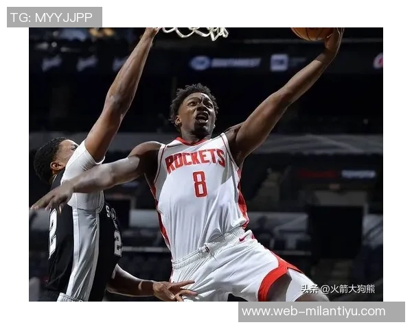 泰特坚定表态愿意留在火箭队竭尽所能满足球队需求