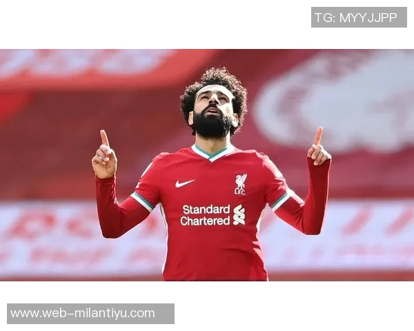 墨菲指出萨拉赫防守投入不足利物浦右后卫面临多重挑战