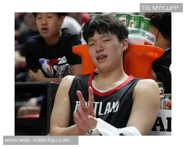 开拓者选杨瀚森或成遗憾错失奎因和科沃德的风险逐渐显现